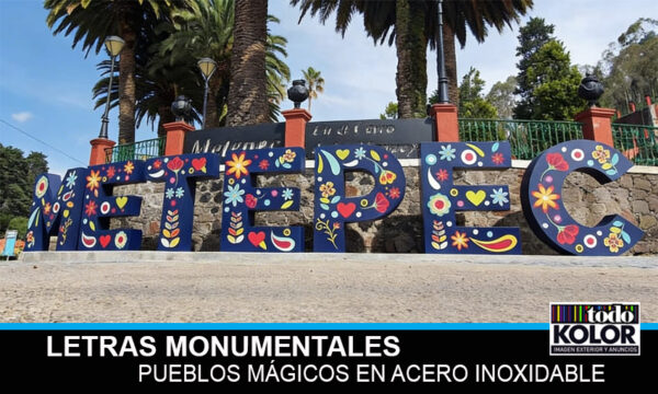LETRAS MONUMENTALES PUEBLOS MÁGICOS EN ACERO INOXIDABLE
